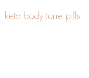 keto body tone pills