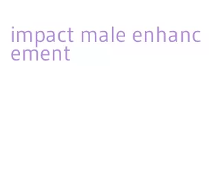 impact male enhancement