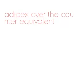 adipex over the counter equivalent