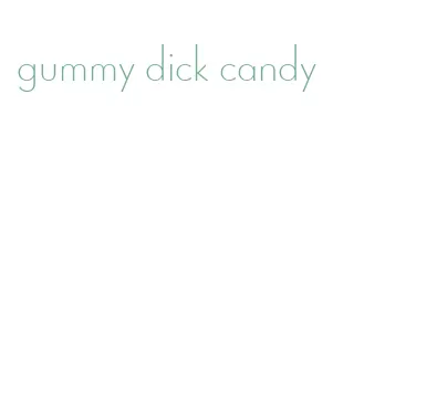 gummy dick candy