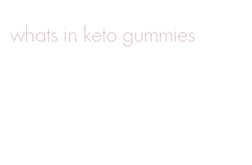 whats in keto gummies