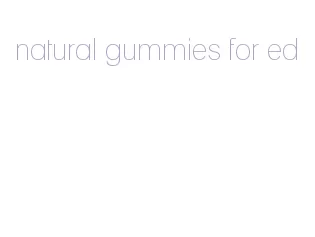 natural gummies for ed