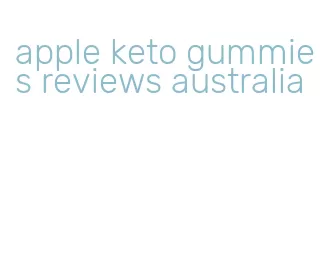 apple keto gummies reviews australia