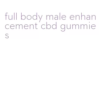 full body male enhancement cbd gummies