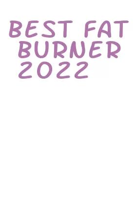 best fat burner 2022