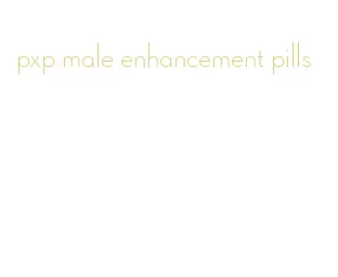 pxp male enhancement pills