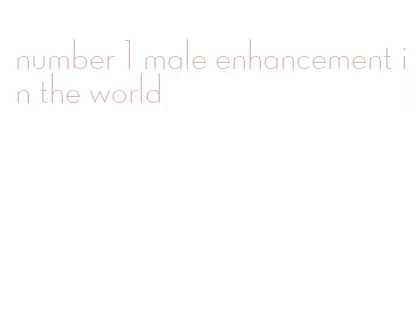 number 1 male enhancement in the world