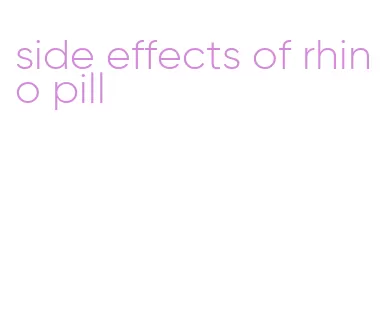 side effects of rhino pill