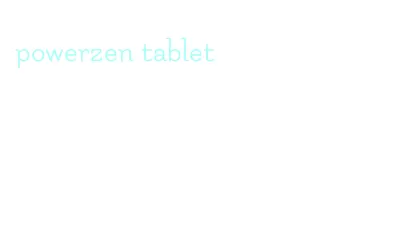 powerzen tablet