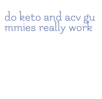 do keto and acv gummies really work
