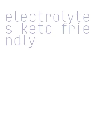electrolytes keto friendly