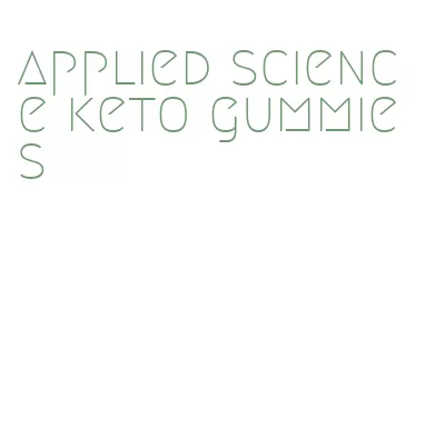applied science keto gummies