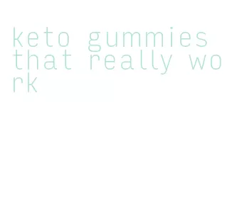 keto gummies that really work