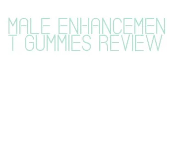 male enhancement gummies review