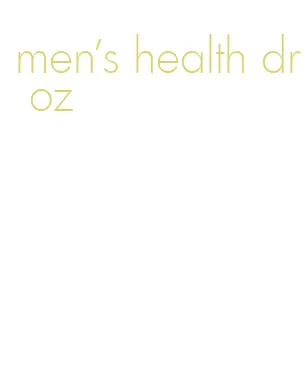 men's health dr oz