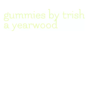 gummies by trisha yearwood