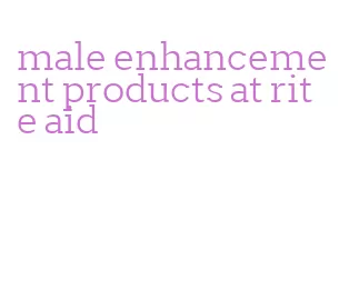 male enhancement products at rite aid