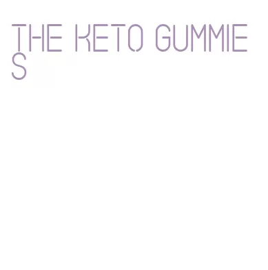 the keto gummies