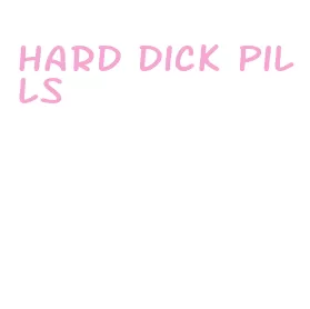 hard dick pills