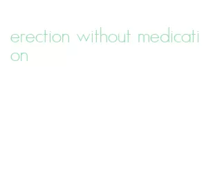 erection without medication