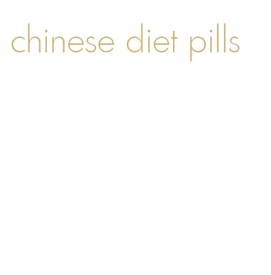 chinese diet pills