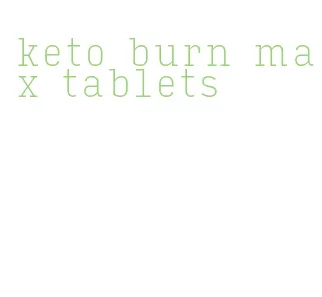 keto burn max tablets