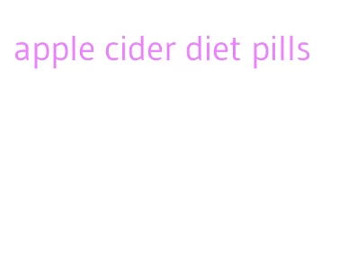 apple cider diet pills