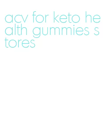 acv for keto health gummies stores
