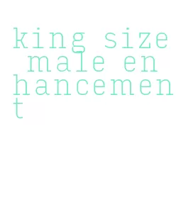 king size male enhancement