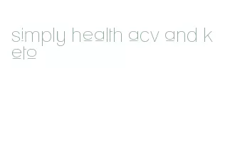simply health acv and keto