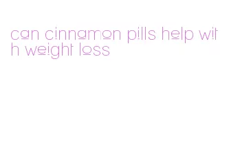 can cinnamon pills help with weight loss