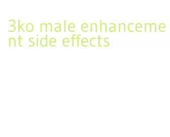 3ko male enhancement side effects