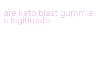 are keto blast gummies legitimate