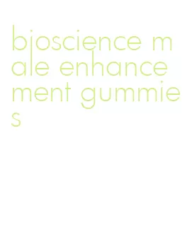 bioscience male enhancement gummies