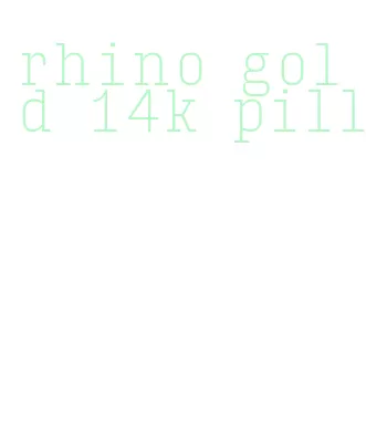 rhino gold 14k pill