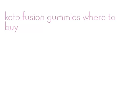 keto fusion gummies where to buy