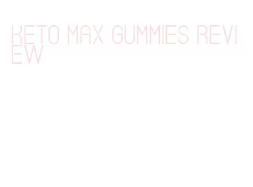 keto max gummies review