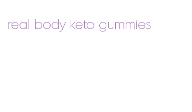 real body keto gummies