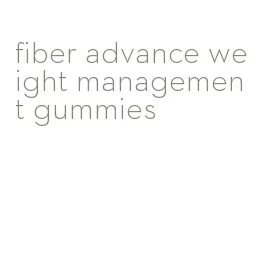 fiber advance weight management gummies