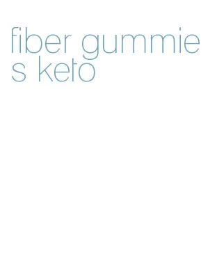 fiber gummies keto