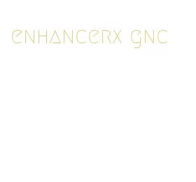enhancerx gnc