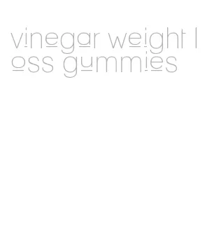 vinegar weight loss gummies