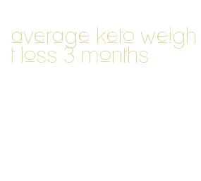 average keto weight loss 3 months