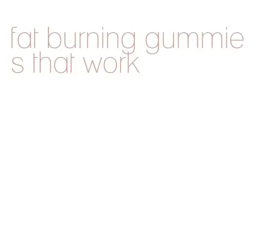 fat burning gummies that work
