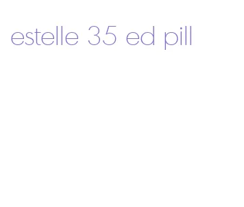 estelle 35 ed pill