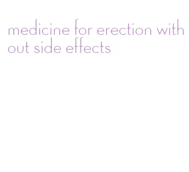 medicine for erection without side effects