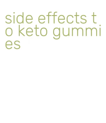 side effects to keto gummies