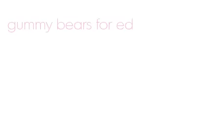 gummy bears for ed