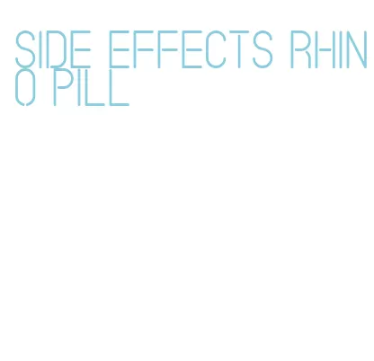 side effects rhino pill