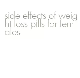 side effects of weight loss pills for females